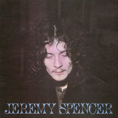 Jeremy Spencer - Jeremy Spencer (Remastered)(Expanded Edition)