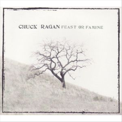 Chuck Ragan - Feast Or Famine