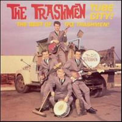 Trashmen - Tube City!: The Best Of The Trashmen