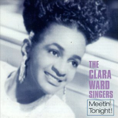 Clara Ward Singers - Meetin Tonight (CD)