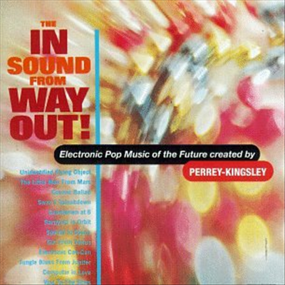 Perrey & Kingsley - In Sound From Way Out