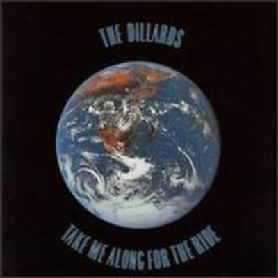 Dillards - Take Me Along For The Ride (CD)