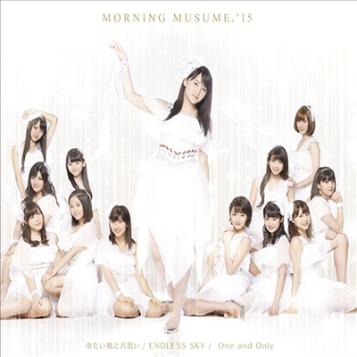 Morning Musume &#39;15 (모닝구 무스메 원파이브) - 冷たい風と片思い / Endless Sky / One And Only (통상반 A)(CD)