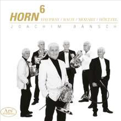 여섯 호른의 앙상블 (Joachim Bansch - Horn 6: Dauprat, CPE Bach, Holtzel, Bach)(CD) - Joachim Bansch