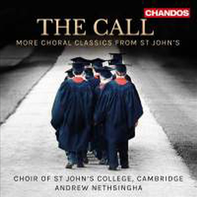 캠브리지 세인트 존스 칼리지 합창단이 부르는 영국 성공회 전통 합창곡 (The Call - More Choral Classics from St John’s)(CD) - Andrew Nethsingha