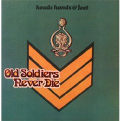 Heads Hands &amp; Feet - Old Soldiers Never Die