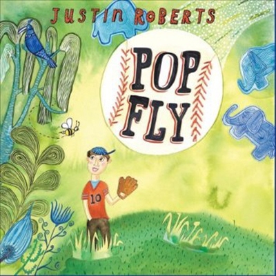 Justin Roberts - Pop Fly (CD)