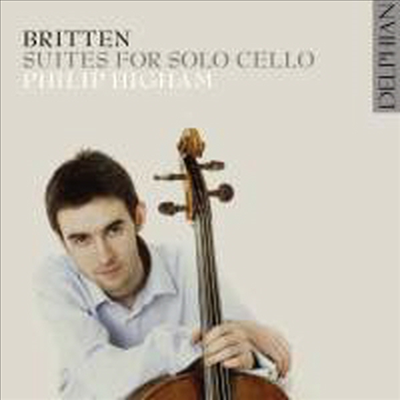 브리튼: 무반주 첼로 모음곡 1번 - 3번 (Britten: Suites for Cello Solo, Nos.1 - 3)(CD) - Philip Higham