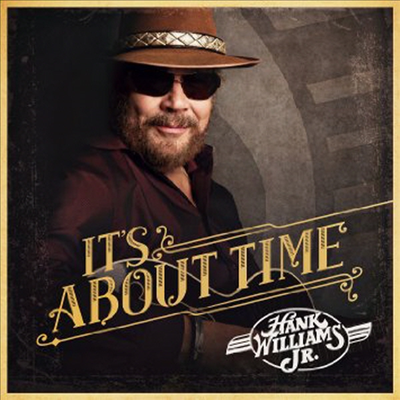 Hank Williams Jr. - It&#39;s About Time (CD)