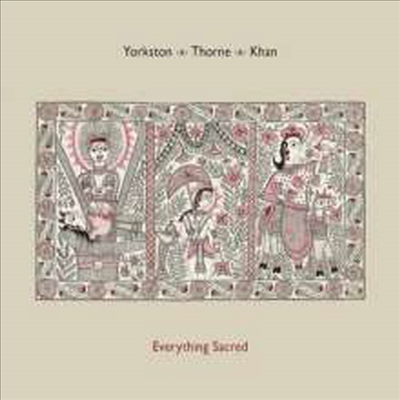 James Yorkston /Jon Thorne / Suhail Yusuf Khan - Everything Sacred (Digipack)(CD)