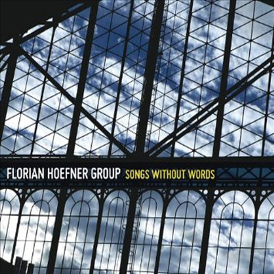 Florian Hoefner Group - Songs Without Words (CD)