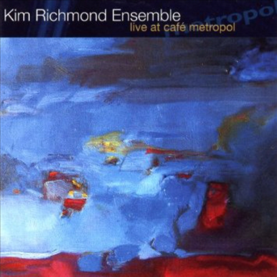 Kim Richmond - Live At Cafe Metropol (CD)