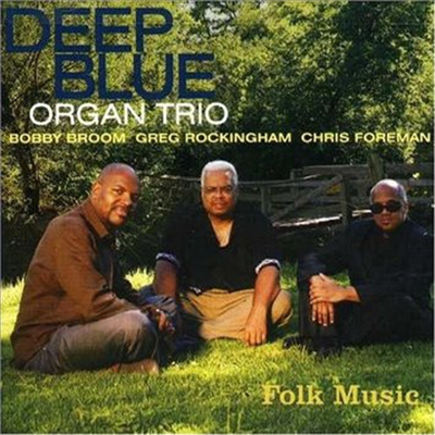 Deep Blue Organ Trio - Folk Music (CD)