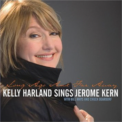 Kelly Harland - Long Ago &amp; Far Away: Kelly Harland Sings Jerome (CD)