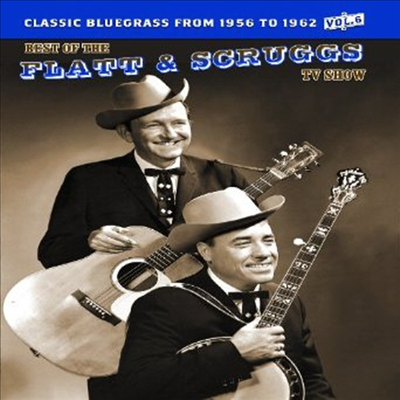 Best Of The Flatt &amp; Scruggs TV Show Vol. 6 (베스트 오브 더 플랫 앤 스크럭스 TV 쇼 볼륨 6)(지역코드1)(한글무자막)(DVD)