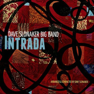 Dave Slonaker Big Band - Intrada (CD)