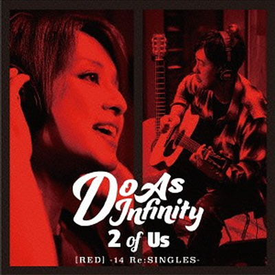 Do As Infinity (두 애즈 인피니티) - 2 Of Us (Red) -14 Re:Singles- (CD)