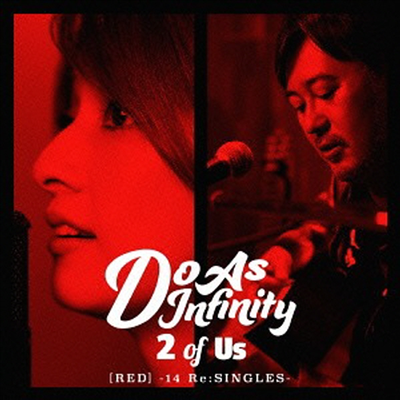 Do As Infinity (두 애즈 인피니티) - 2 Of Us (Red) -14 Re:Singles- (CD+Blu-ray)