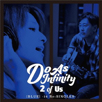 Do As Infinity (두 애즈 인피니티) - 2 Of Us (Blue) -14 Re:Singles- (CD)