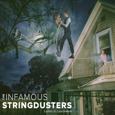 Infamous Stringdusters - Ladies & Gentlemen (Bonus Track)(CD)