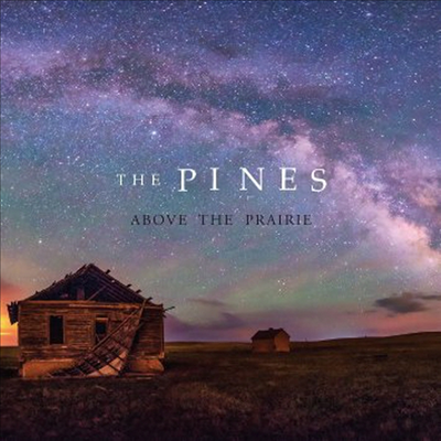 Pines - Above The Prairie (CD)