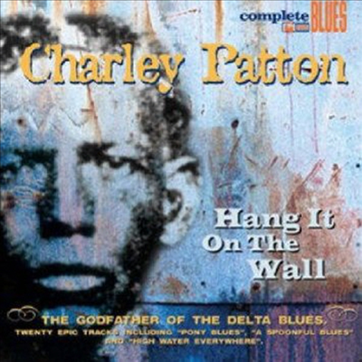 Charley Patton - Hang It On The Wall (Digipak)(CD)