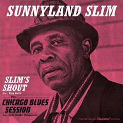 Sunnyland Slim - Slim&#39;s Shout + Chicago Blues Session (Remastered)(2 On 1CD)(CD)