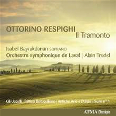 레스피기: 새, 보티첼리 삼부작, 고대 무곡과 아리아 모음곡 (Respighi: Gli Uccelli, Trittico Botticelliano, Antiche Danze Ed Ari Per Liuto)(CD) - Isabel Bayrakdarian