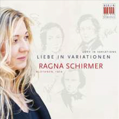 클라라 슈만, 로베르트 슈만, 브람스: 변주곡 (C. Schumann, R. Schumann & Brahms - Liebe In Variationen)(CD) - Ragna Schirmer