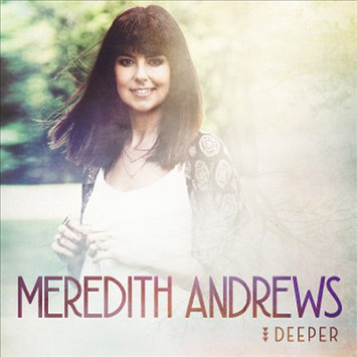 Meredith Andrews - Deeper (CD)