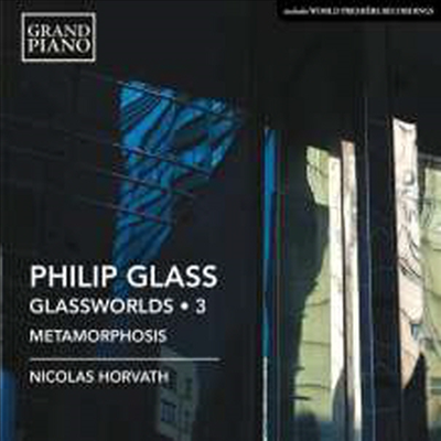 필립 글래스: 피아노 작품집 '메타모르포시스' (Philip Glass: Piano Works 'Glassworlds 3' - Metamorphosis I-V)(CD) - Nicolas Horvath