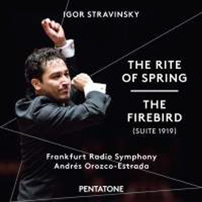 스트라빈스키: 봄의 제전 &amp; 불새 모음곡 (Stravinsky: The Rite of Spring &amp; The Firebird Suite) (SACD Hybrid) - Andres Orozco-Estrada