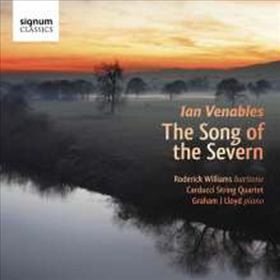 이안 베너블스: 7개의 가곡 (Ian Venables: The Song of the Severn)(CD) - Roderick Williams