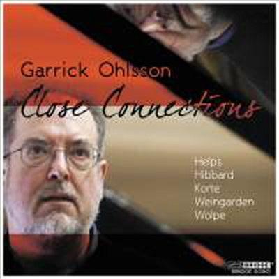 게릭 올손이 연주하는 5인의 현대음악 작품집 (Garrick Ohlsson: Close Connections)(CD) - Garrick Ohlsson