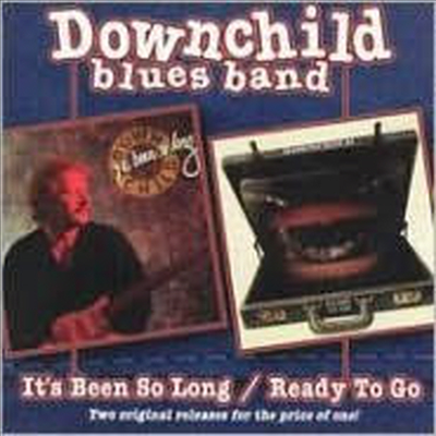 Downchild Blues Band - It&#39;s Been So Long / Ready To Go (CD)