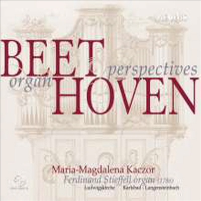 베토벤 퍼스펙티브 - 오르간으로 듣는 베토벤 (Organ Perpspectives - Beethoven: Organ Works) (SACD Hybrid) - Maria Magdalena Kaczo