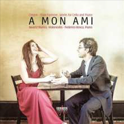쇼팽, 프랑숌: 첼로와 피아노를 위한 작품집 (Chopin &amp; Franchomme: Works For Cello &amp; Piano - A Mon Ami)(CD) - Beatriz Blanco