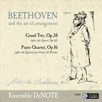 베토벤: 대삼중주, 피아노 사중주 - 편곡반 (Beethoven: Grand Trio Op.38 after the Septet Op.20, Piano Quartet Op.16 after the Quintet for Piano &amp; Winds)(CD) - Ensemble DeNote