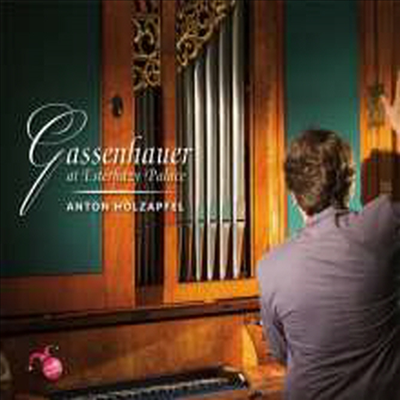 안톤 홀차펠 - 에스테르하지 궁전의 유행가(Gassenhauer at Esterhazy Palace) (CD) - Anton Holzapfel