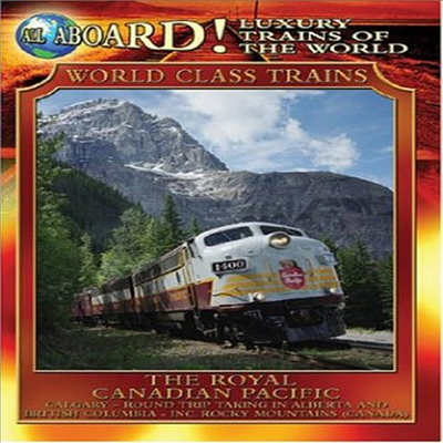 Luxury Trains Of The World: The Royal Canadian Pacific (더 로얄 캐나디언 퍼시픽)(지역코드1)(한글무자막)(DVD)