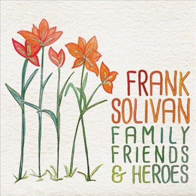 Frank Solivan - Family Friends &amp; Heroes (CD)