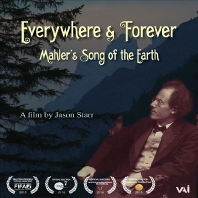 Everywhere &amp; Forever: Mahler&#39;s Song Of The Earth (에브리웨어 앤 포에버: 말러스 송 오브 더 어스)(지역코드1)(한글무자막)(DVD)