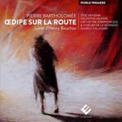 바르톨로메: 오페라 '여로의 오이디푸스왕' (Bartholomee: Opera 'Oedipe sur la route') (2CD) - Daniele Callegari