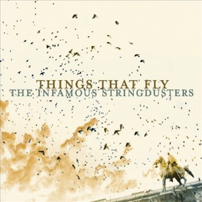 Infamous Stringdusters - Things That Fly (CD)