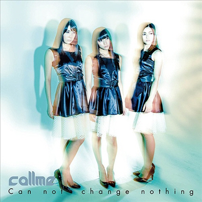 Callme (콜미) - Can Not Change Nothing (CD+DVD) (Type A)