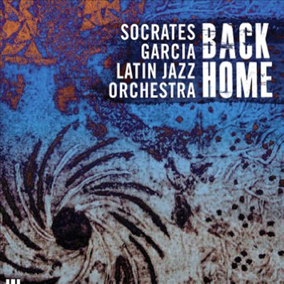 Socrates Garcia Latin Jazz Orchestra - Back Home (CD)