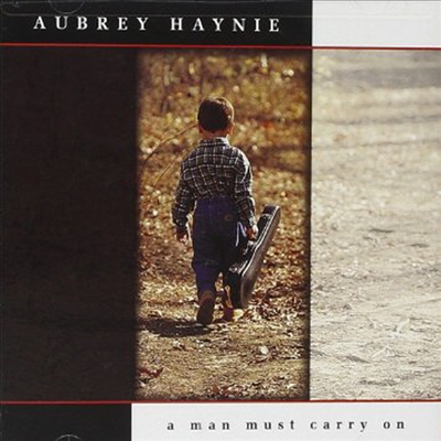 Aubrey Haynie - Man Must Carry On (CD)