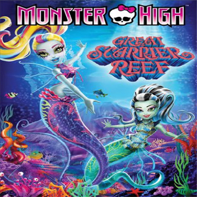 Monster High: Great Scarrier Reef (몬스터 하이: 그레이트 스케리어 리프)(지역코드1)(한글무자막)(DVD)