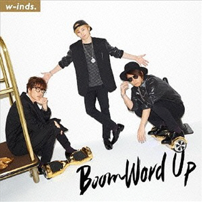W-inds. (윈즈) - Boom Word Up (CD+DVD) (초회한정반 B)
