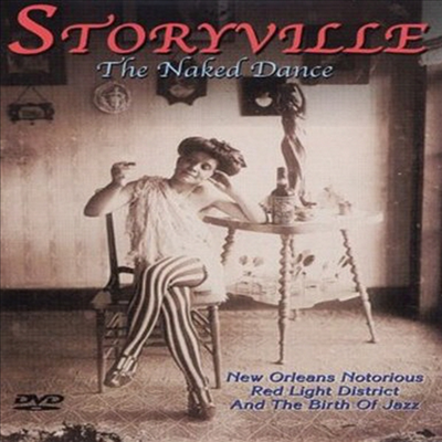 Storyville: Naked Dance (스토리빌)(지역코드1)(한글무자막)(DVD)